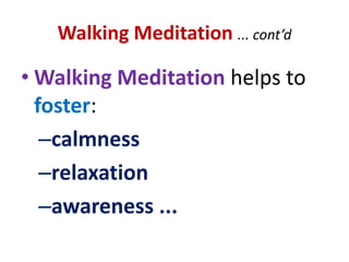 SITTING MEDITATIONDon’t rush off immediately at the end of the meditation sessionEvaluate the experienceResolve to meditation again ... soon