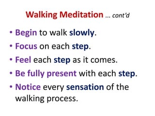 “Tips” on Sitting MeditationThe LAW OF INDIRECTNESS (cont’d) ...DON’Thang on to them … or even think about them!DON’T fuel their storyDON’Tjudge, analyze, evaluate, categorize or compare them DON’T attempt to put them out of your mind