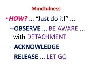 Walking Meditation ... cont’dWalking meditationchoose a quiet place …without distractionsindoors oroutdoorsshort path ...some 3-10 (preferably around 6) metres in lengththe path must have a definite “start” and “end” flat, even surface ...backwards and forwards or circular