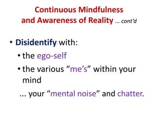 Walking Meditation ... cont’dFeel each step mindfully as you lift each foot off the floor/ground.Feel the sensations in each foot, ankle, leg, knee, the hips, the back, the neck, the head, the face, etc.