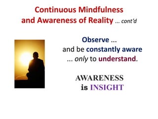 Walking Meditation ... cont’dIf background thoughts, etc, arise ... simply KEEP FOCUSED on NOTING your steps.