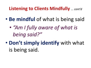 Walking Meditation ... cont’dContinue to walk mindfully for 10to 20 minutes ...or longer.