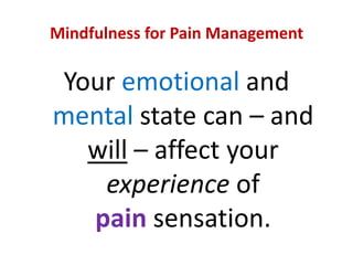 MindfulnessWe come toacceptwhat cannotbe changed