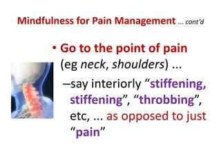 The Benefits of Mindfulness MeditationMindfulness meditation produces psycho-physical changes in the body and the mind ...