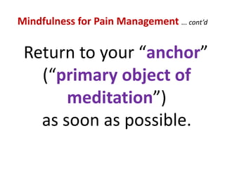 The Benefits of Mindfulness MeditationChanges in the Mind include ...increased cortical thickness ...in the grey matter of the braina calmer, more patient, stable and steady mindoverall relaxation of the mind and feeling of wellbeingimproved ability to cope with and release stressenhanced cognitive functioning and performance.