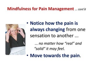 Continuous Mindfulnessand Awareness of RealityFeel the “life” all around you.Be fully present ... here and now ... in the present moment.