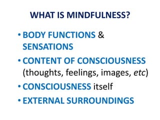 WHAT IS MINDFULNESS?BODY FUNCTIONS&SENSATIONS
