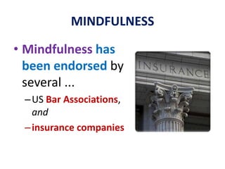 WHAT IS MINDFULNESS?Lookeverywhere … RIGHT NOW.See and experienceeverything … RIGHT NOW.Stayin the NOW.Sense each part of your body … hands, legs, chest, head, etc.