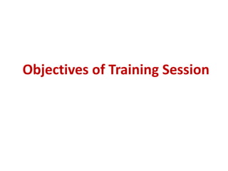Objectives of Training Session