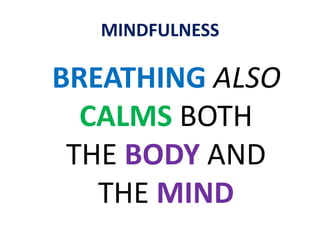 ongoing events and experienceMINDFULNESSMINDFULNESS is …