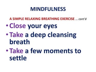 with ACCEPTANCEMINDFULNESSThe OPEN, CONSCIOUS and DEFUSEDAWARENESS, and DETACHEDOBSERVATION, has been described as being that of SEEING CLEARLY but“BARELY KNOWING”