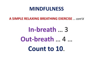 MINDFULNESSBREATHINGALSOCALMS BOTHTHE BODY ANDTHE MIND