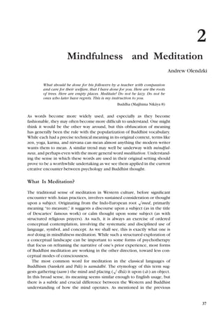 2
Mindfulness and Meditation
Andrew Olendzki
What should be done for his followers by a teacher with compassion
and care f...