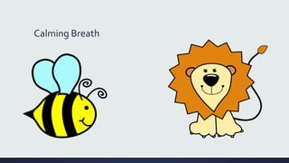 Calming Breath
 