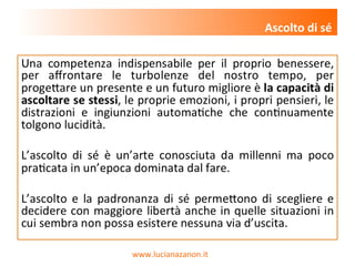 www.lucianazanon.it
Ascolto di sé
 