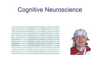 Cognitive Neuroscience
 