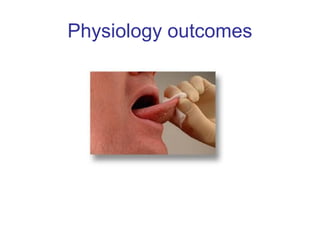 Physiology outcomes
 