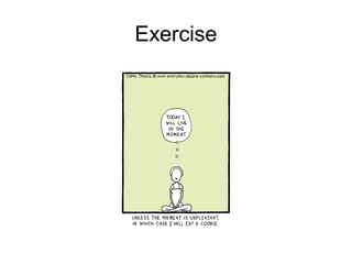 Exercise
 