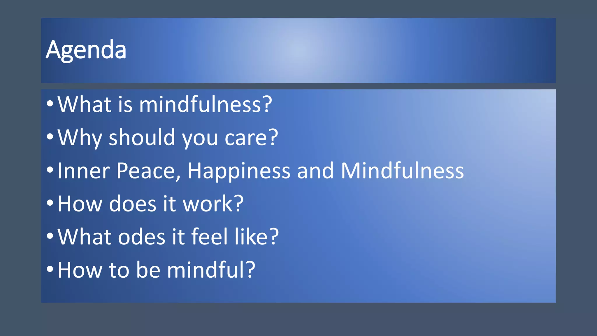 Mindfulness - find your inner peace. Introduction to mindfulness | PPTX