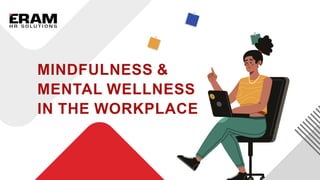 Mindfulness & Mental Wellness in the Workplace | PPTX