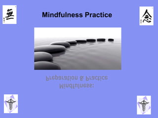 Mindfulness Practice
 