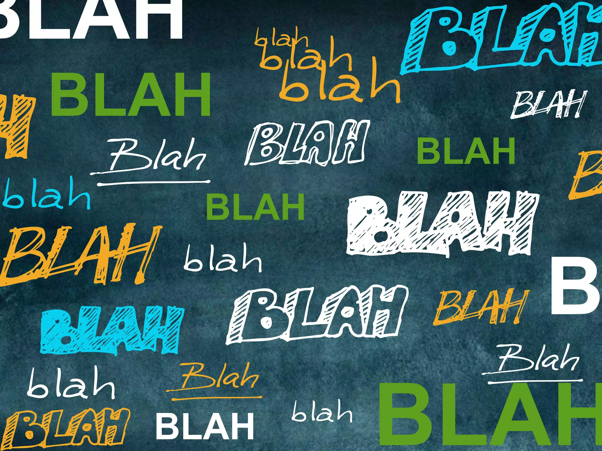 BLAH
BLAH
BLAH
BLAH
B
BLAH
BLAH
 