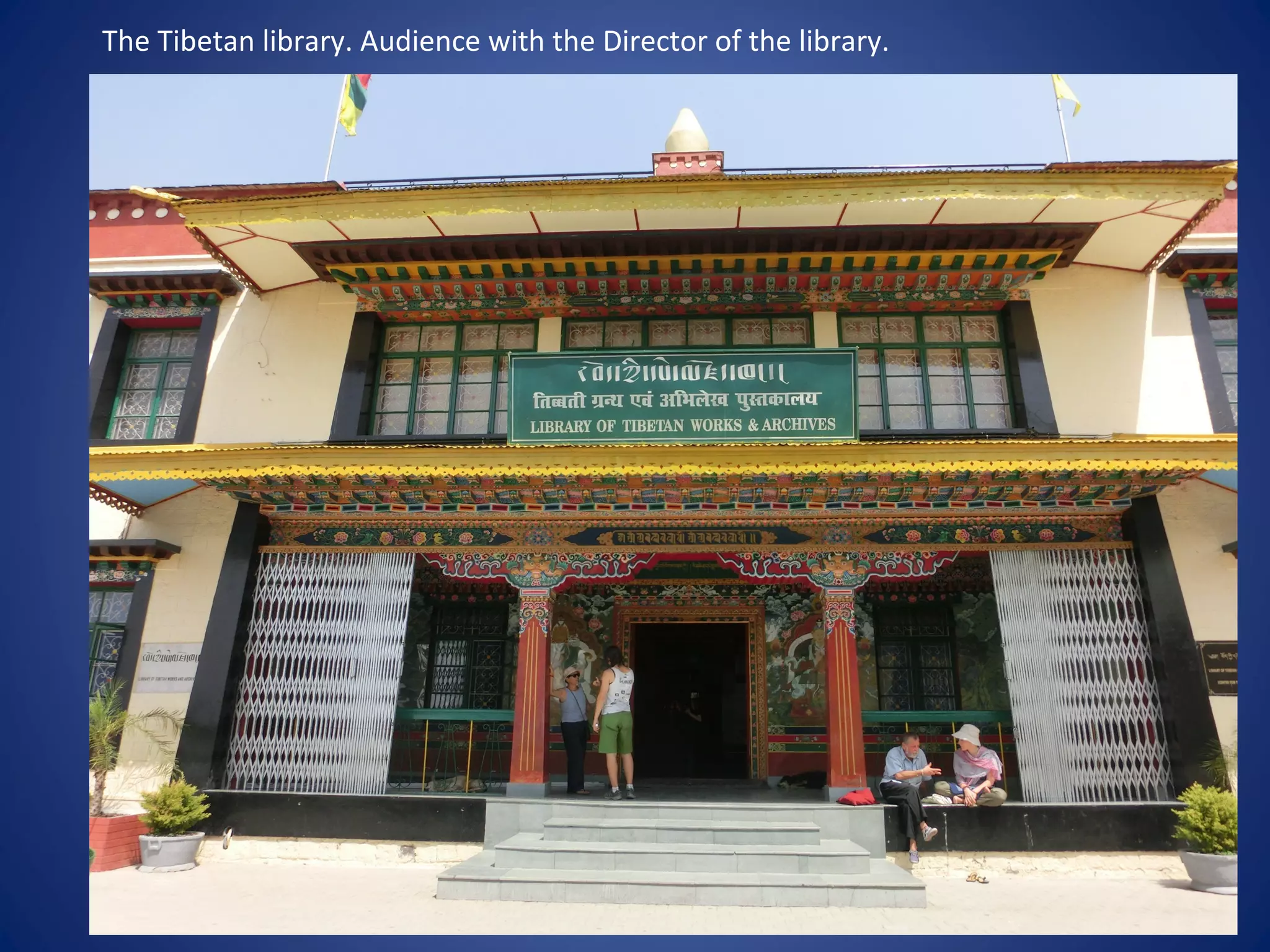 The Tibetan library. Audience with the Director of the library.
 