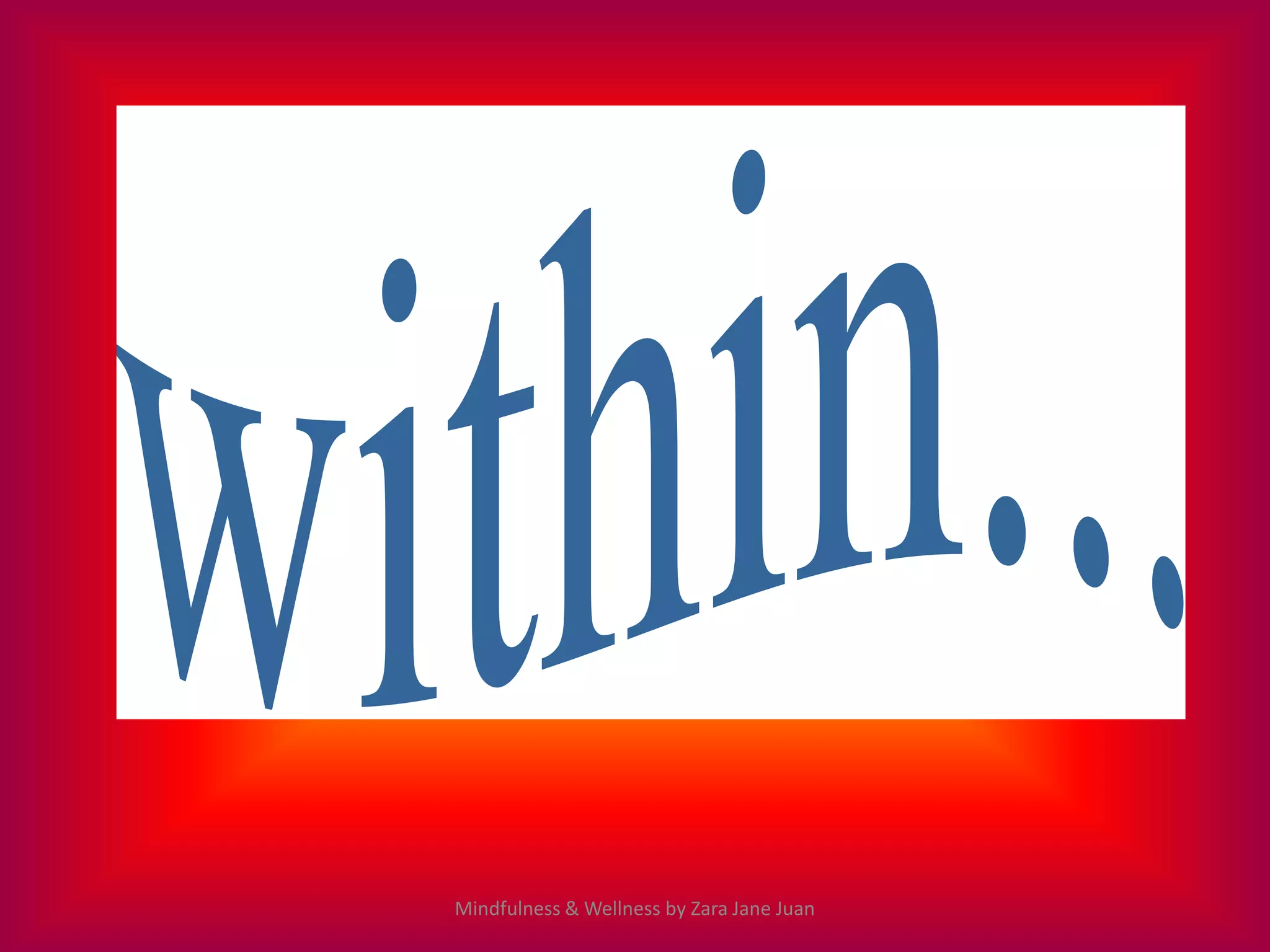 Mindfulness & Wellness by Zara Jane Juan
 