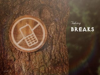 q~âáåÖ
BREAKS
digitaldetox.com
 