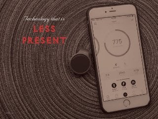 qÉÅÜåçäçÖó=íÜ~í=áë=
LESS
PRESENT
misﬁt.com
 