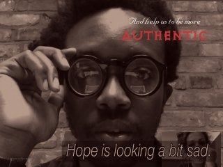 ^åÇ=ÜÉäé=ìë=íç=ÄÉ=ãçêÉ=
AUTHENTIC
laurenmccarthy.com
 