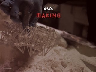 ﬂickr @shapeways
táíÜ==
MAKING
 