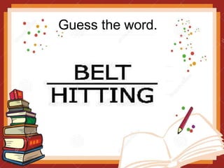 Guess the word.
 