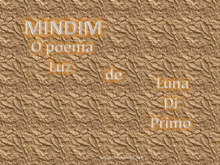 by Luna Di Primo Brasil 2013
 