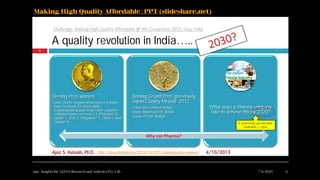Ajaz | Insights for A2Z4.0 Research and Analytics Pvt. Ltd. 7/6/2024 6
Making High Quality Affordable | PPT (slideshare.net)
 