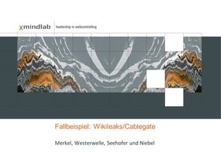 Fallbeispiel: Wikileaks/Cablegate

Merkel, Westerwelle, Seehofer und Niebel
 