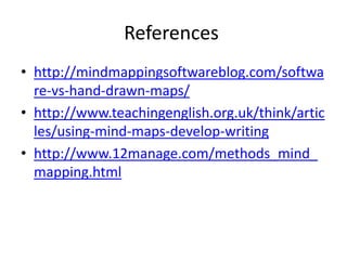 Mind mapping Softwarehttp://www.mindmeister.com/http://www.mindomo.com/http://bubbl.us/http://www.gliffy.com/