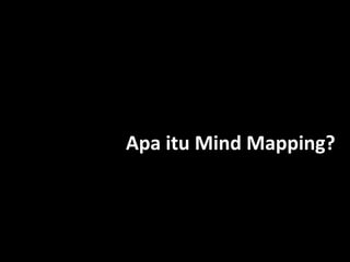 Apa itu Mind Mapping?
 