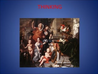 THINKING

 