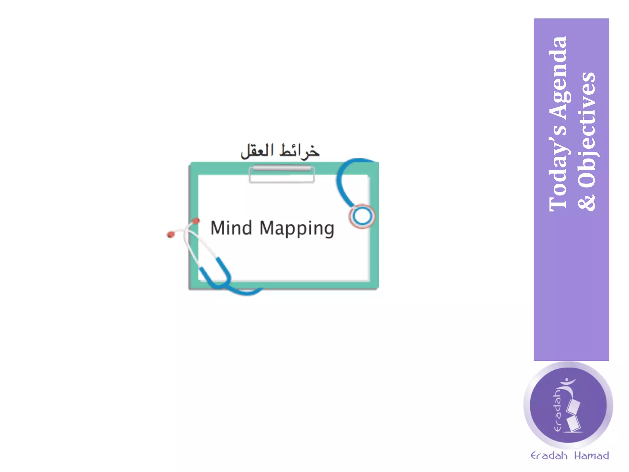 Today’s	
  Agenda	
  
Today’s	
  Agenda	
  
&	
  Objectives	
  	
  
 