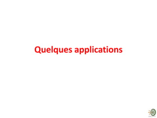 Quelques applications

 