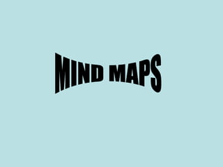 MIND MAPS 