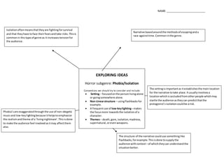 NAME: ___________________________
EXPLORING IDEAS
Horror subgenre: Phobia/Isolation
Conventions we should try to consider ...