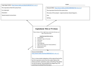 NAME: ___________________________
Inspirational films or TV shows
These shows or films might have similarities that you ca...