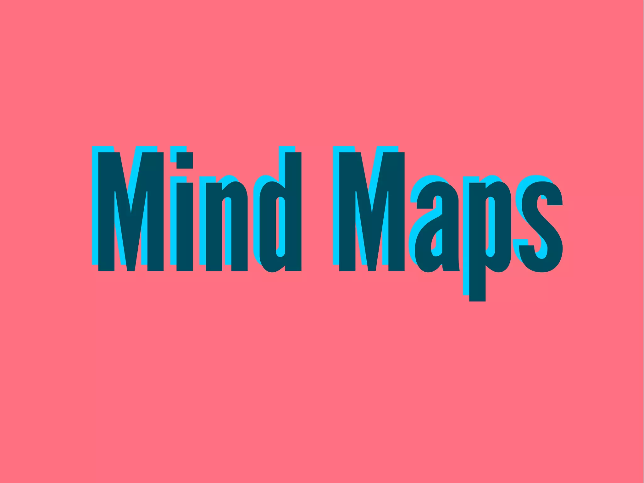 Mind MapsMind Maps
 