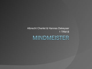 Albrecht Cherlet & Hannes Dekeyser 1 TRM B 