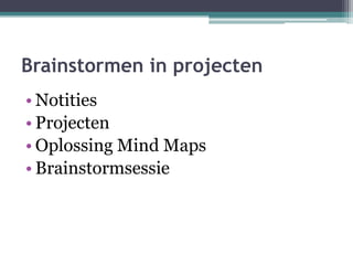 Brainstormen in projectenNotitiesProjectenOplossing Mind MapsBrainstormsessie