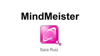 MindMeister
Sara Ruiz
 
