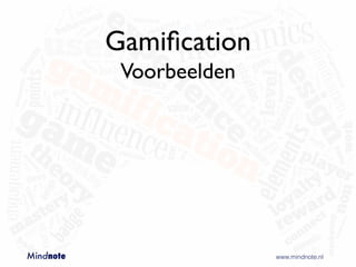 Mindnote - Gamification - Studiedag GMR - Achterhoek VO Slide 61