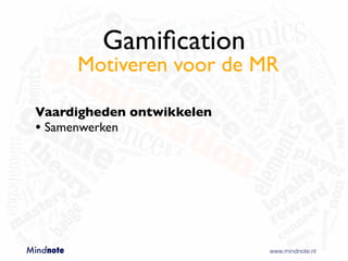 Mindnote - Gamification - Studiedag GMR - Achterhoek VO Slide 92